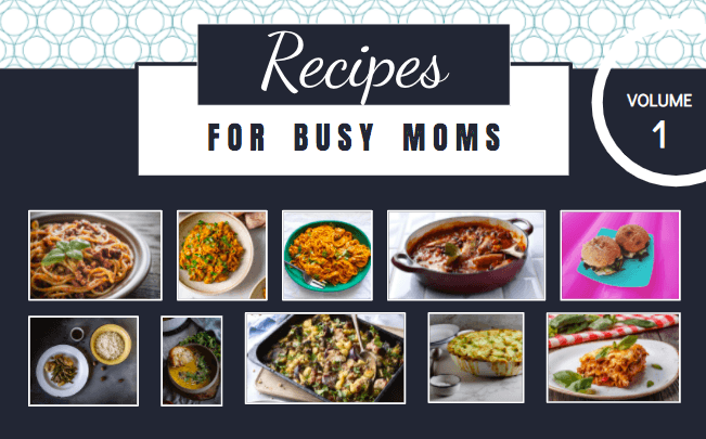 Recipes for Busy Moms – Volume 1